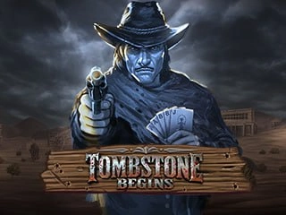 Tombstone Begins