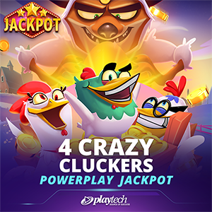 4 Crazy Cluckers™ PowerPlay Jackpot